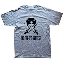 Load image into Gallery viewer, Born to Nurse Funny T Shirt Men Cotton Short Sleeve T-shirt
