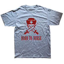 Load image into Gallery viewer, Born to Nurse Funny T Shirt Men Cotton Short Sleeve T-shirt
